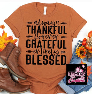 Always Thankful Forever Grateful Entirely Blessed Tshirt