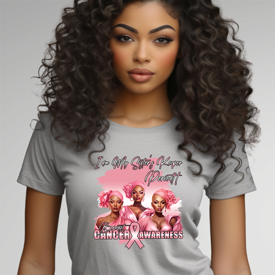 Breast Cancer Awareness I Am My Sisters Keeper T-Shirt